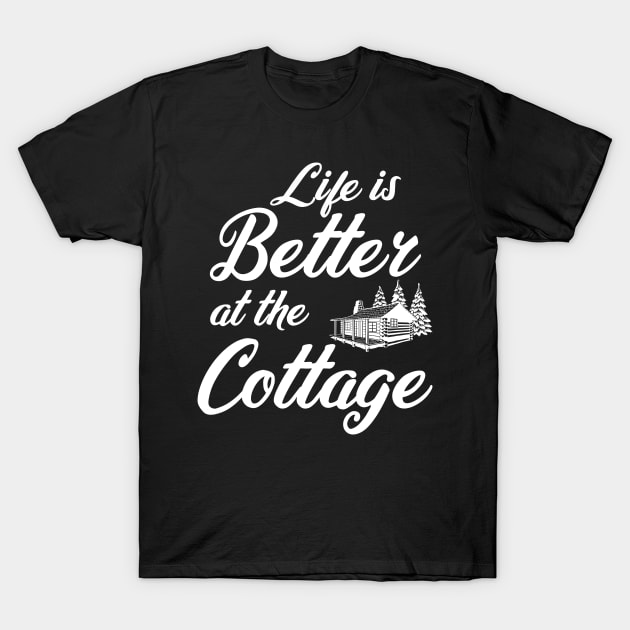 Life is better at the cottage T-Shirt by Town Square Shop